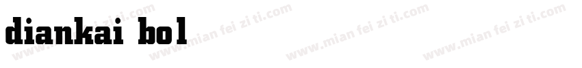 diankai bold字体转换